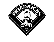 FRIEDRICHS COFFEE SINCE 1903