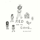 RED AND THE GANG LLC BY K.D. HUNT