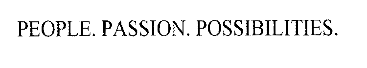 PEOPLE. PASSION. POSSIBILITIES.