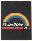 RAINBOW MATCHMAKERS.COM