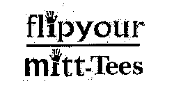 FLIP YOUR MITT-TEES