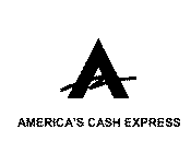 A AMERICA'S CASH EXPRESS