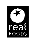 REAL FOODS