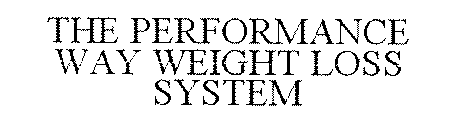 THE PERFORMANCE WAY WEIGHT LOSS SYSTEM