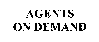 AGENTS ON DEMAND