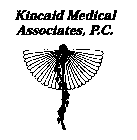 KINCAID MEDICAL ASSOCIATES, P.C.