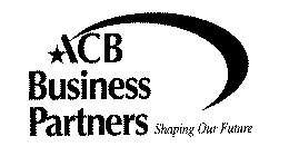 ACB BUSINESS PARTNERS SHAPING OUR FUTURE