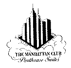 THE MANHATTAN CLUB PENTHOUSE SUITES
