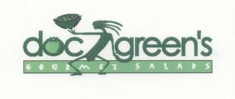 DOC GREEN'S GOURMET SALADS