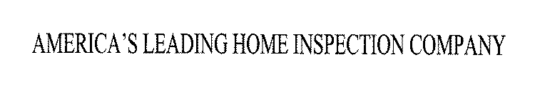 AMERICA'S LEADING HOME INSPECTION COMPANY