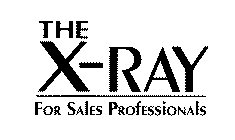 THE X-RAY FOR SALES PROFESSIONALS