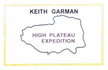 KEITH GARMAN HIGH PLATEAU EXPEDITION