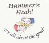 HAMMER'S HEAH! 