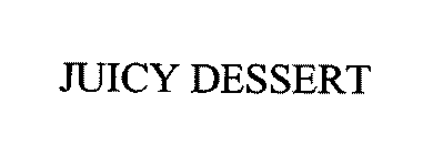 JUICY DESSERT