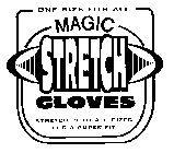 ONE SIZE FITS ALL MAGIC STRETCH GLOVES STRETCHED TO ALL SIZES FOR A SUPER FIT