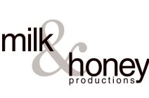 MILK & HONEY PRODUCTIONS