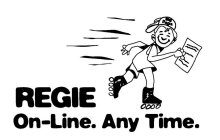 REGIE ON-LINE. ANY TIME.