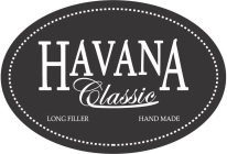 HAVANA CLASSIC LONG FILLER HAND MADE