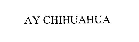 AY CHIHUAHUA