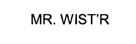 MR. WIST'R