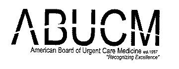 ABUCM AMERICAN BOARD OF URGENT CARE MEDICINE EST. 1997 