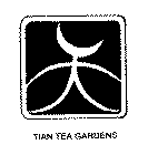 TIAN TEA GARDENS