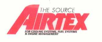 AIRTEX THE SOURCE FOR COOLING SYSTEMS, FUEL SYSTEMS & ENGINE MANAGEMENT