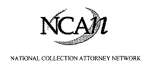 NCAN NATIONAL COLLECTION ATTORNEY NETWORK
