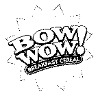 BOW! WOW! BREAKFAST CEREAL