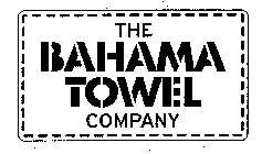 THE BAHAMA TOWEL COMPANY