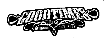 GOODTIMES CLOTHING CO. EST 2002