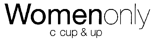 WOMENONLY C CUP & UP