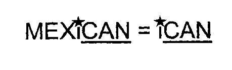 MEXICAN = ICAN