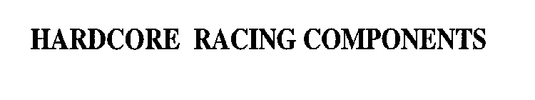 HARDCORE RACING COMPONENTS
