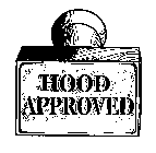 HOOD APPROVED