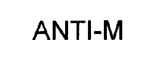 ANTI-M