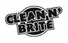 CLEAN 'N' BRITE