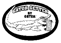 GATOR GETTER BY GATOR
