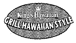 KING'S HAWAIIAN GRILL HAWAIIAN STYLE