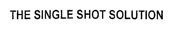 THE SINGLE SHOT SOLUTION