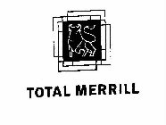 TOTAL MERRILL