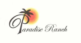 PARADISE RANCH