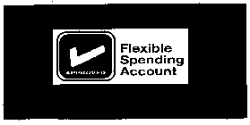 FLEXIBLE SPENDING ACCOUNT APPROVED