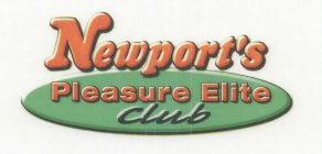 NEWPORT'S PLEASURE ELITE CLUB