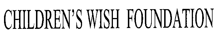 CHILDREN'S WISH FOUNDATION