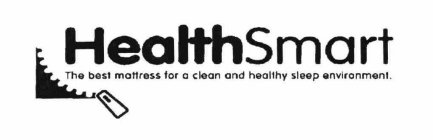 HEALTHSMART THE BEST MATTRESS FOR A CLEAN AND HEALTHY SLEEP ENVIRONMENT.