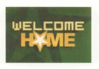 WELCOME HOME