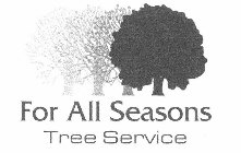 FOR ALL SEASONS TREE SERVICE