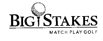 BIG STAKES MATCH PLAY GOLF