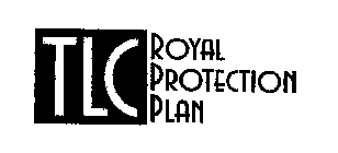 TLC ROYAL PROTECTION PLAN